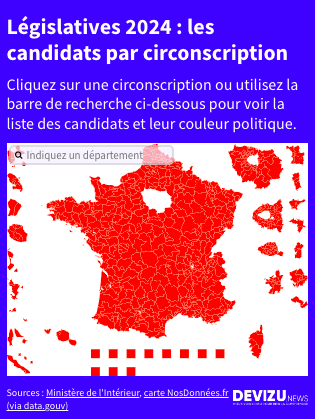 Législatives 2024 : quels sont les candidats dans votre circonscription ?