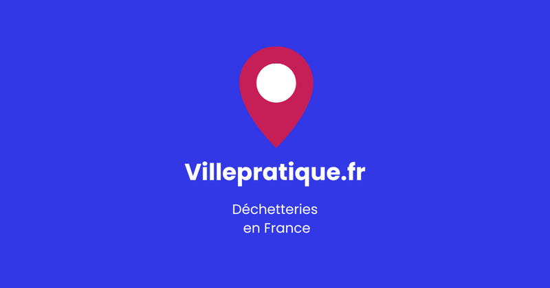 Trouvez rapidement une déchetterie près de chez vous avec VillePratique.fr