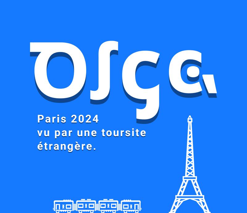 Olga : Paris 2024 vu par une touriste étrangère